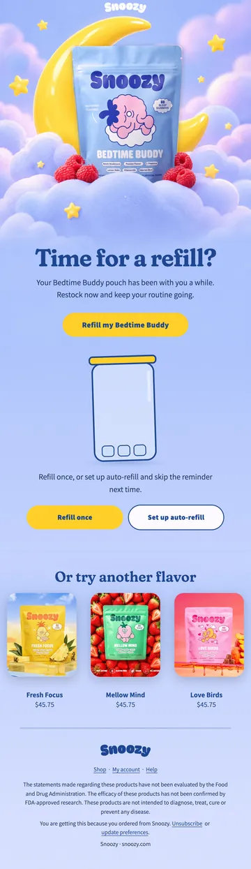Snoozy refill email: Running low? The jar is about 30 days old, time for a refill.